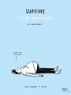 cover image of Survivre à la grossesse et plus encore...
